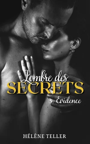 Hélène Teller – L'ombre des secrets, Tome 3 : Evidence